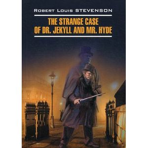 Странная история доктора Джекила и мистера Хайда. Книга для чтения на английском языке