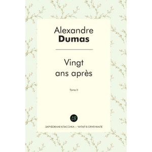 Vingt ans apres. Tome II