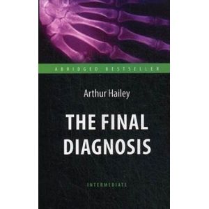 Окончательный диагноз / The Final Diagnosis