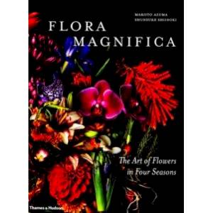 Flora Magnifica. The Art of Flowers in Four Seasons