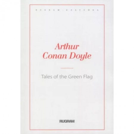 Чтение на английском языке, книга Tales of the Green Flag купить по низкой цене