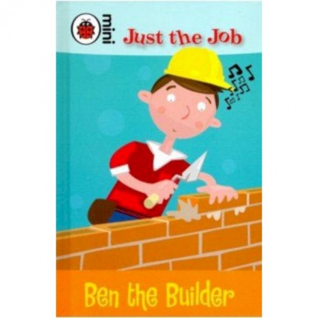 Литература на иностранном языке для детей, книга Ben the Builder купить по низкой цене