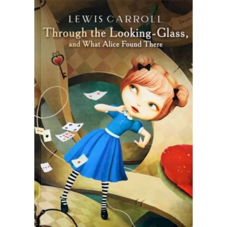 Чтение на английском языке, книга Through the Looking-Glass, and What Alice Found There купить по низкой цене