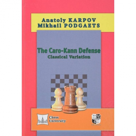 Шахматы. Шашки, книга The Caro-Kann Defense: Classical Variation купить по низкой цене