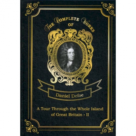 Чтение на английском языке, книга A Tour Through the Whole Island of Great Britain II купить по низкой цене