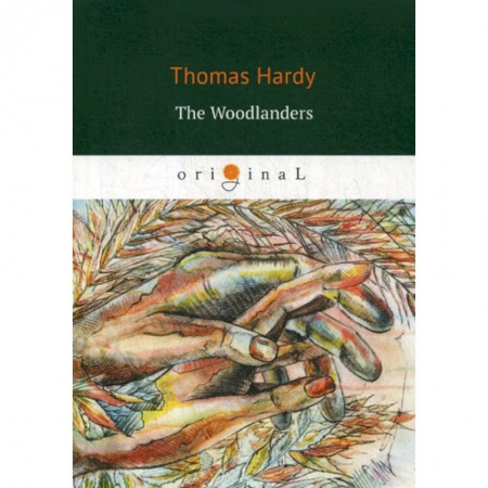 Чтение на английском языке, книга The Woodlanders купить по низкой цене