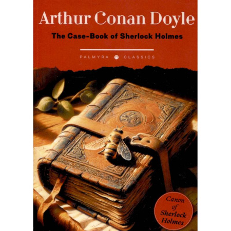 Чтение на английском языке, книга The Case-Book of Sherlock Holmes купить по низкой цене