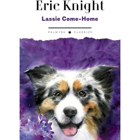 Чтение на английском языке, книга Lassie Come-Home купить по низкой цене
