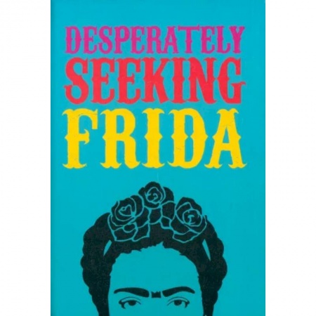Чтение на английском языке, книга Desperately Seeking Frida купить по низкой цене