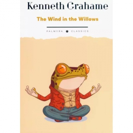 Чтение на английском языке, книга The Wind in the Willows купить по низкой цене