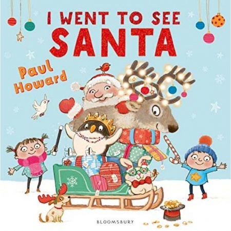 Сказки зарубежных писателей, книга I Went to See Santa (PB) illustr купить по низкой цене