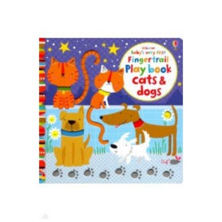 Чтение на английском языке, книга Baby's Very First Fingertrail Play Book Cats & Dogs купить по низкой цене