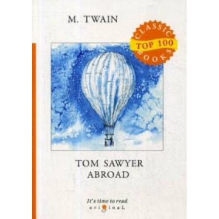 Чтение на английском языке, книга Tom Sawyer Abroad купить по низкой цене