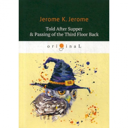 Чтение на английском языке, книга Told After Supper & Passing of the Third Floor Back купить по низкой цене