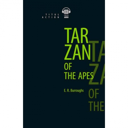 Билингвы и книги на иностранных языках, книга Tarzan of the Apes купить по низкой цене