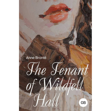 Чтение на английском языке, книга The Tenant of Wildfell Hall купить по низкой цене