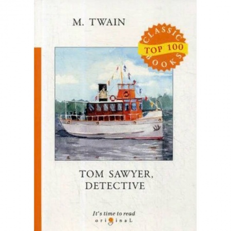 Билингвы и книги на иностранных языках, книга Tom Sawyer, Detective купить по низкой цене