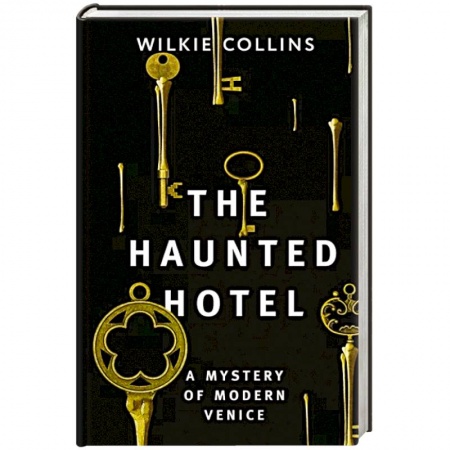 Чтение на английском языке, книга The Haunted Hotel: A Mystery of Modern Venice купить по низкой цене