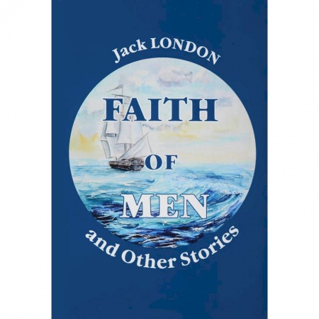 Чтение на английском языке, книга Faith of Men, and Other Stories - Мужская верность и другие рассказы купить по низкой цене