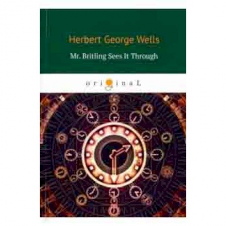 Чтение на английском языке, книга Mr. Britling Sees It Through купить по низкой цене