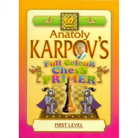 Книги, книга Full Colour Chess Primer. First Level . Цветной шахматный учебник (на англ.языке) купить по низкой цене