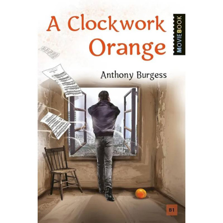 Чтение на английском языке, книга A Clockwork Orange = Заводной апельсин. Книга для чтения на английском языке купить по низкой цене