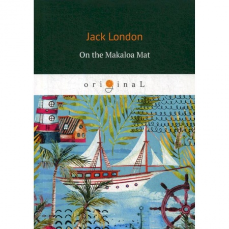 Чтение на английском языке, книга On the Makaloa Mat купить по низкой цене