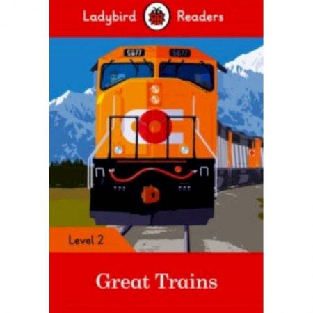 Литература на иностранном языке для детей, книга Great Trains (PB) + downloadable audio купить по низкой цене