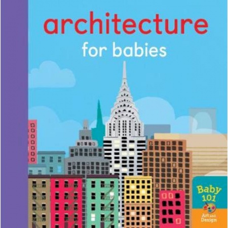 Чтение на английском языке, книга Architecture for Babies  (board bk) купить по низкой цене