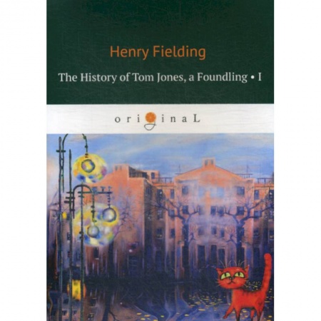 Чтение на английском языке, книга The History of Tom Jones, a Foundling I купить по низкой цене