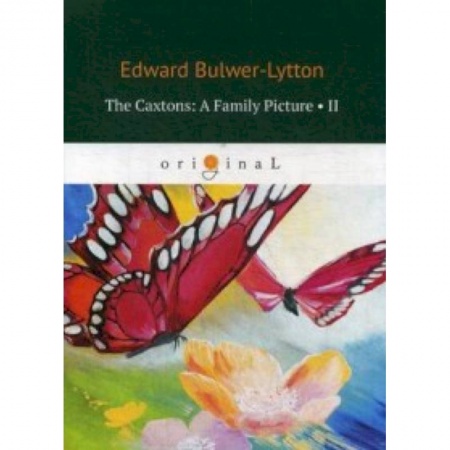 Чтение на английском языке, книга The Caxtons: A Family Picture. Part 2 купить по низкой цене