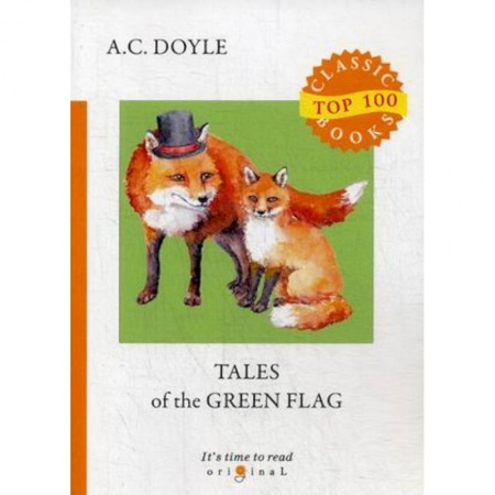 Чтение на английском языке, книга Tales of the Green Flag купить по низкой цене