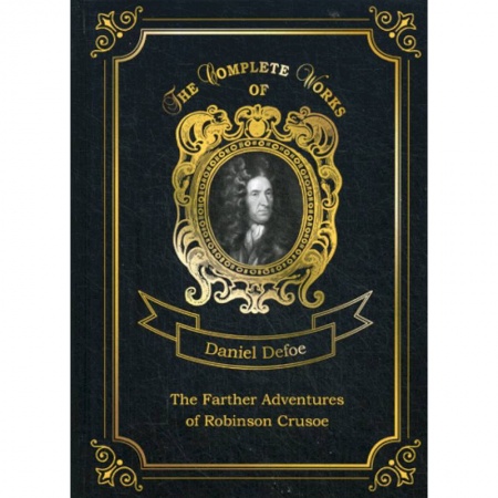 Чтение на английском языке, книга The Farther Adventures of Robinson Crusoe  купить по низкой цене