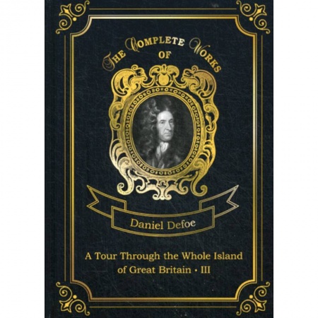 Чтение на английском языке, книга A Tour Through the Whole Island of Great Britain III купить по низкой цене