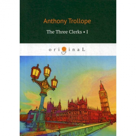 Чтение на английском языке, книга The Three Clerks купить по низкой цене