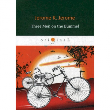 Чтение на английском языке, книга Three Men on the Bummel купить по низкой цене