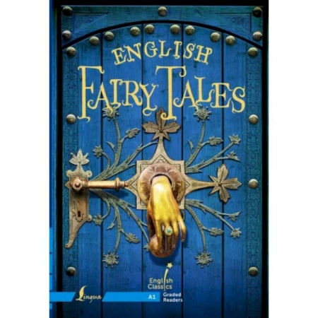 Чтение на английском языке, книга English Fairy Tales. A1 купить по низкой цене