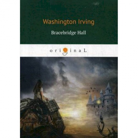 Чтение на английском языке, книга Bracebridge Hall купить по низкой цене