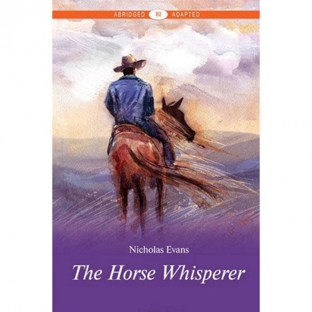 Иностранные языки, книга Усмиритель лошадей/The Horse Whisperer. Уровень В2 купить по низкой цене