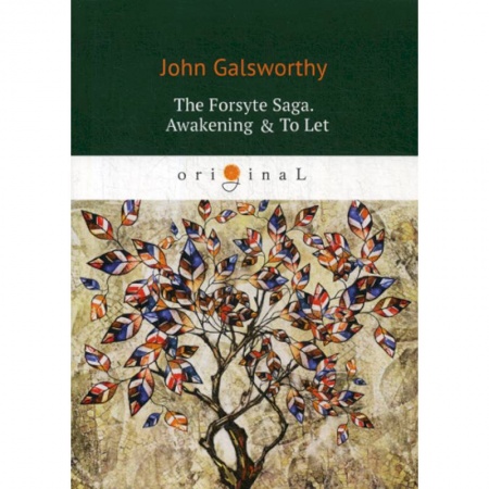 Чтение на английском языке, книга The Forsyte Saga. Awakening & To Let купить по низкой цене