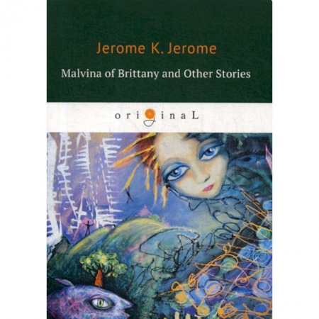 Чтение на английском языке, книга Malvina of Brittany and Other Stories купить по низкой цене