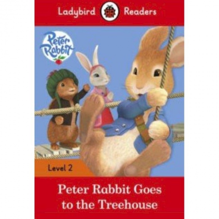 Литература на иностранном языке для детей, книга Peter Rabbit: Goes to the Treehouse (PB) + audio купить по низкой цене