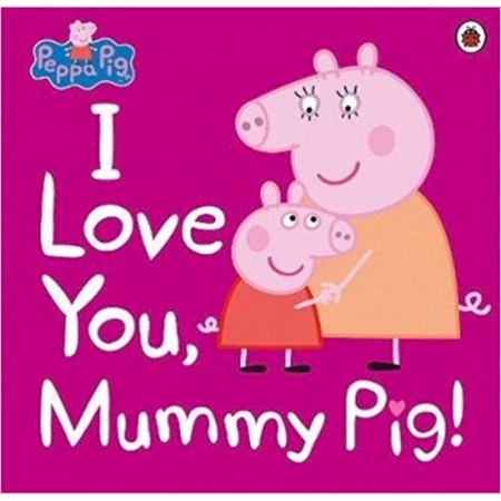 Чтение на английском языке, книга Peppa Pig: I Love You, Mummy Pig купить по низкой цене
