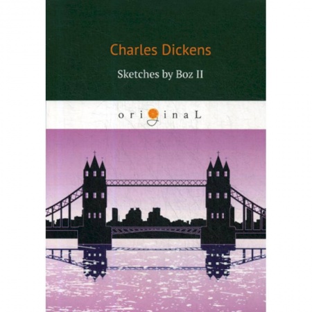 Чтение на английском языке, книга Sketches by Boz II купить по низкой цене