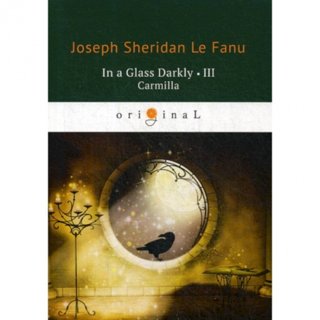 Чтение на английском языке, книга In a Glass Darkly III. Carmilla купить по низкой цене