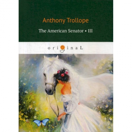 Чтение на английском языке, книга The American Senator купить по низкой цене