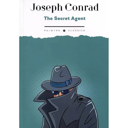 Чтение на английском языке, книга The Secret Agent: A Simple Tale купить по низкой цене