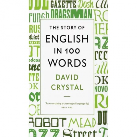 Чтение на английском языке, книга The Story of English in 100 Words купить по низкой цене