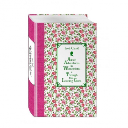 Чтение на английском языке, книга Алиса в Стране чудес. Алиса в Зазеркалье / Alice's Adventures in Wonderland. Through the Looking Glass купить по низкой цене