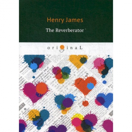 Чтение на английском языке, книга The Reverberator купить по низкой цене